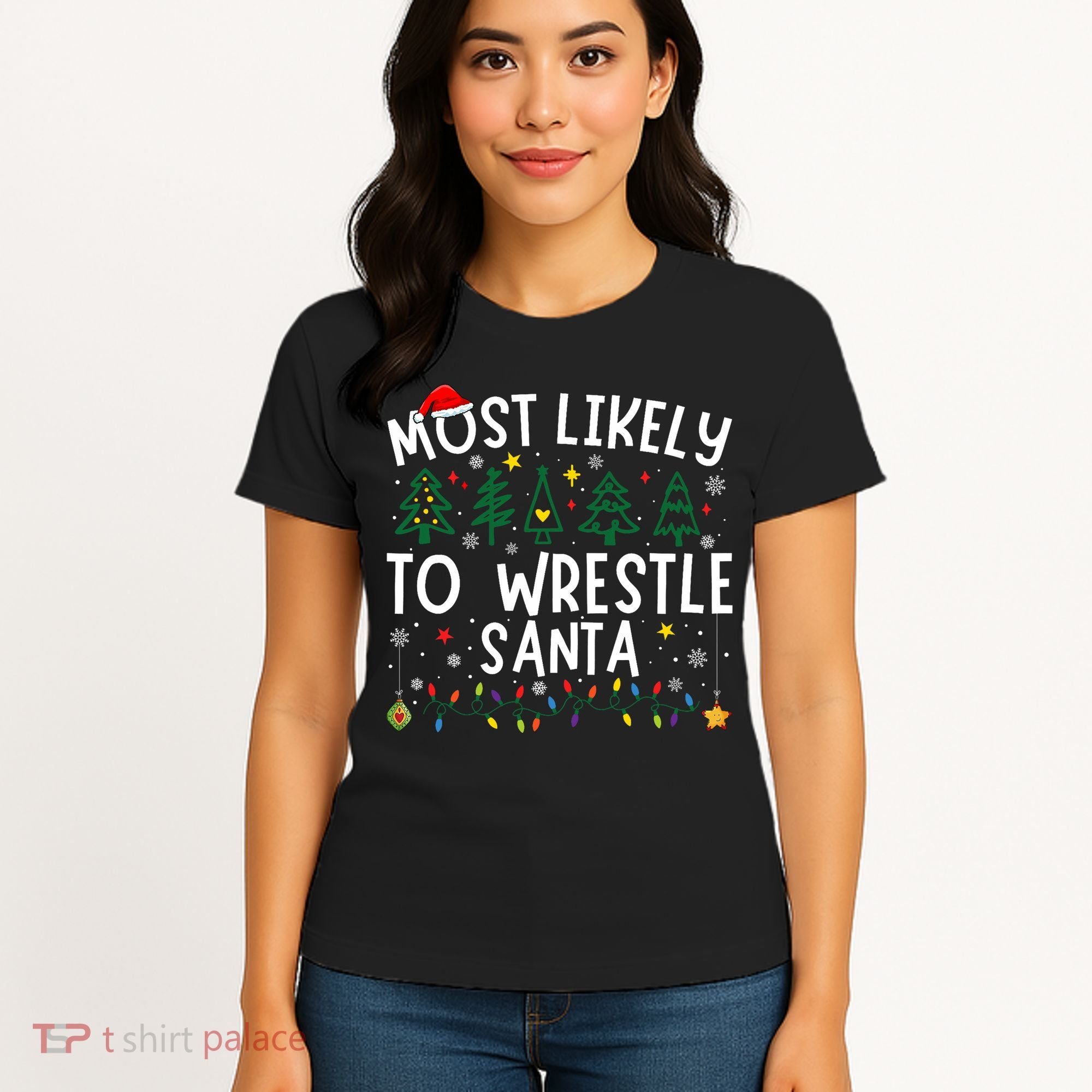 Most Likely To Wrestle Santa Matching Christmas Women's T-Shirt