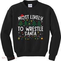 Most Likely To Wrestle Santa Matching Christmas Kids Sweatshirt thumb 0