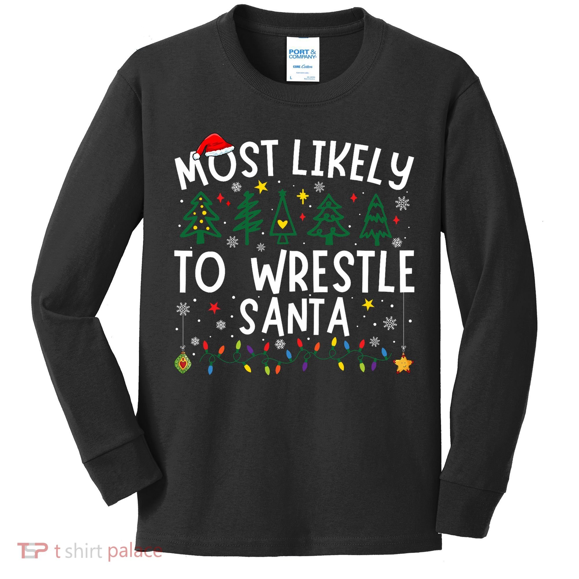 Most Likely To Wrestle Santa Matching Christmas Kids Long Sleeve Shirt