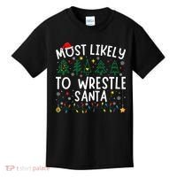 Most Likely To Wrestle Santa Matching Christmas Kids T-Shirt thumb 0