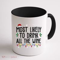 Most Likely To Drink All The Wine Funny Christmas Coffee Mug thumb 1
