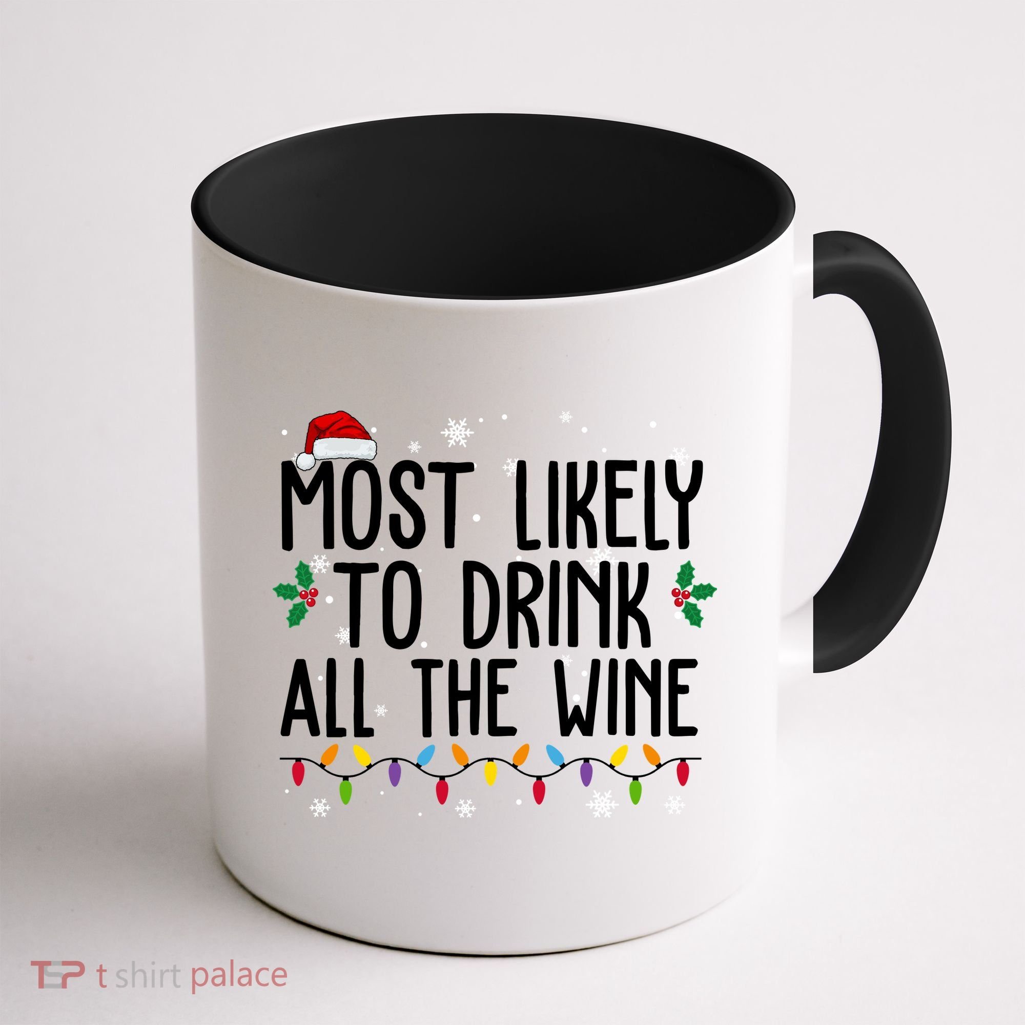 Most Likely To Drink All The Wine Funny Christmas Coffee Mug