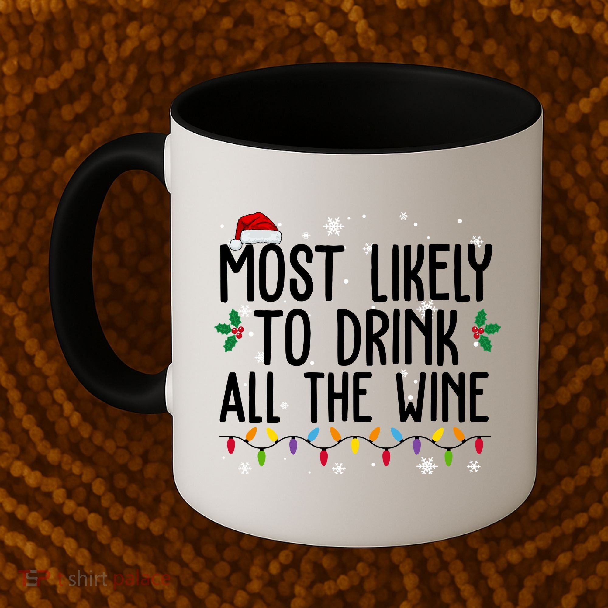 Most Likely To Drink All The Wine Funny Christmas Coffee Mug