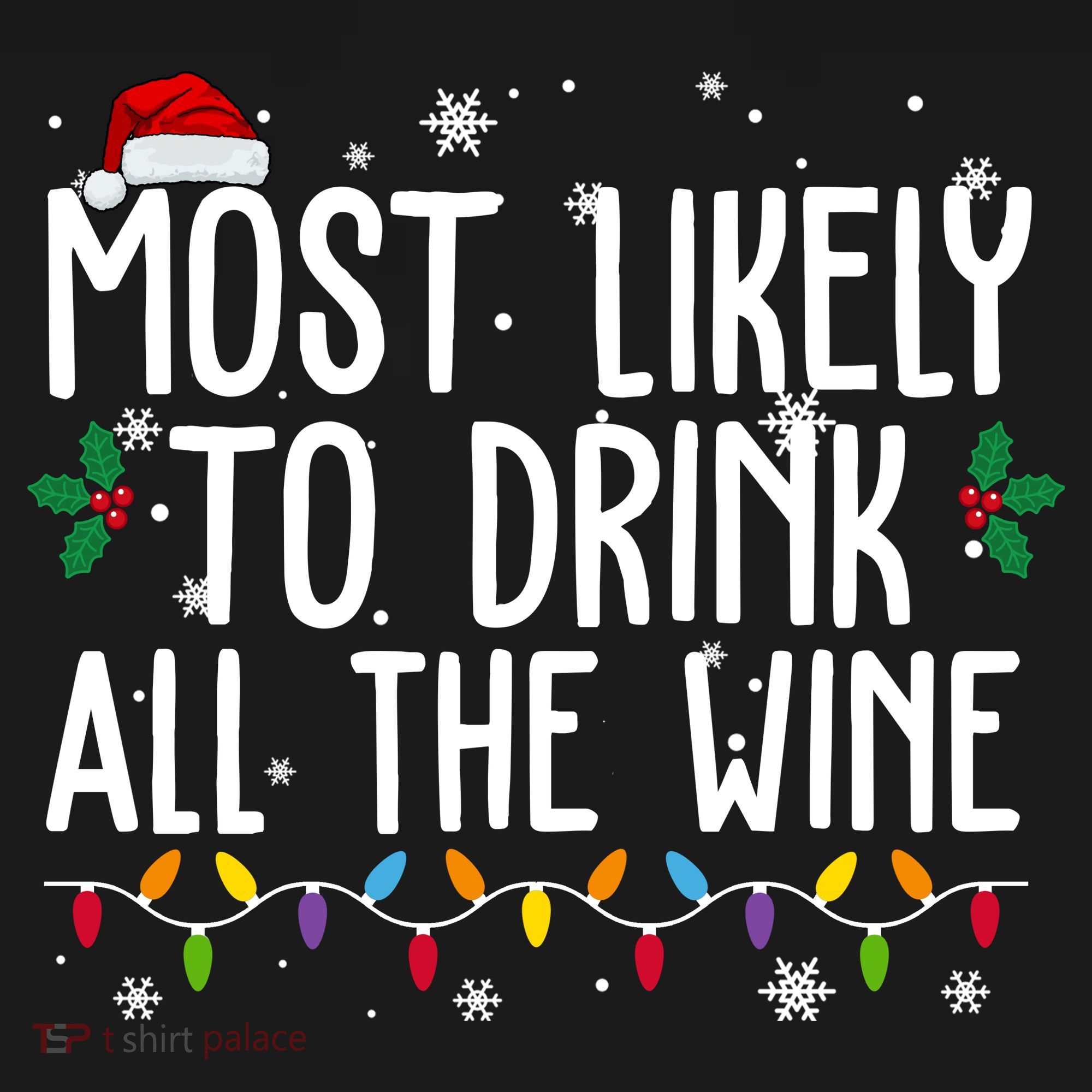 Most Likely To Drink All The Wine Funny Christmas Women's Hoodie