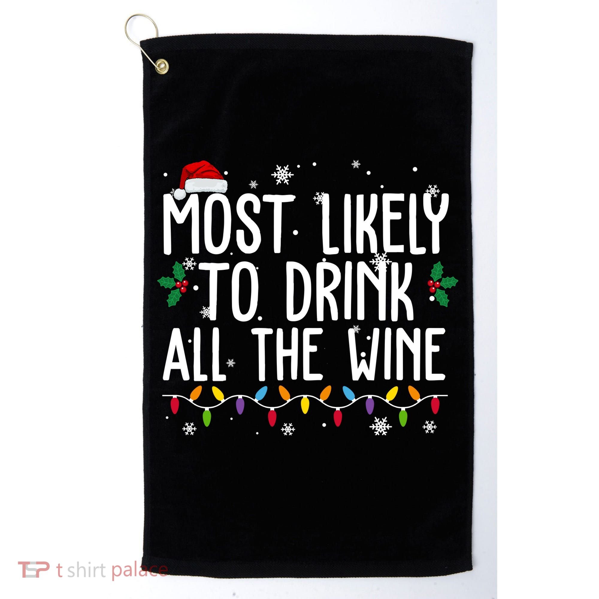 Most Likely To Drink All The Wine Funny Christmas Golf Towel