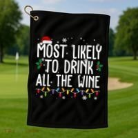 Most Likely To Drink All The Wine Funny Christmas Golf Towel thumb 1