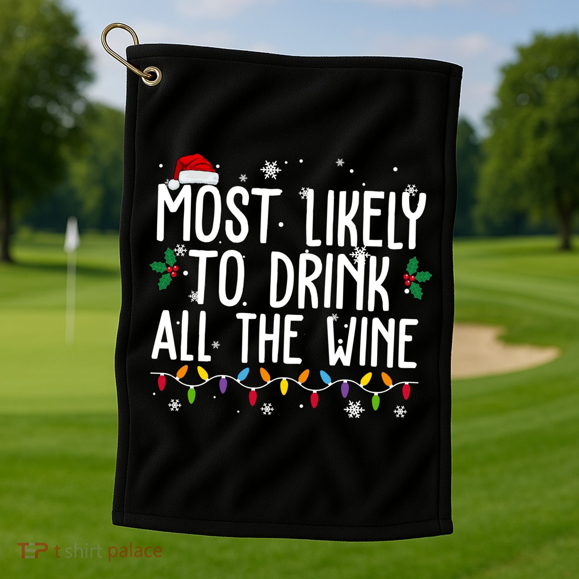 Most Likely To Drink All The Wine Funny Christmas Golf Towel