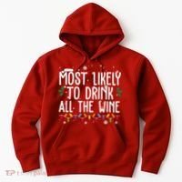 Most Likely To Drink All The Wine Funny Christmas Hoodie thumb 0