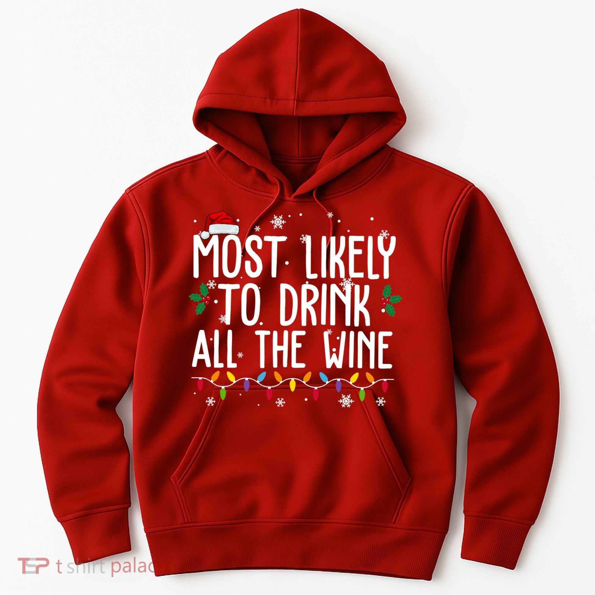 Most Likely To Drink All The Wine Funny Christmas Hoodie