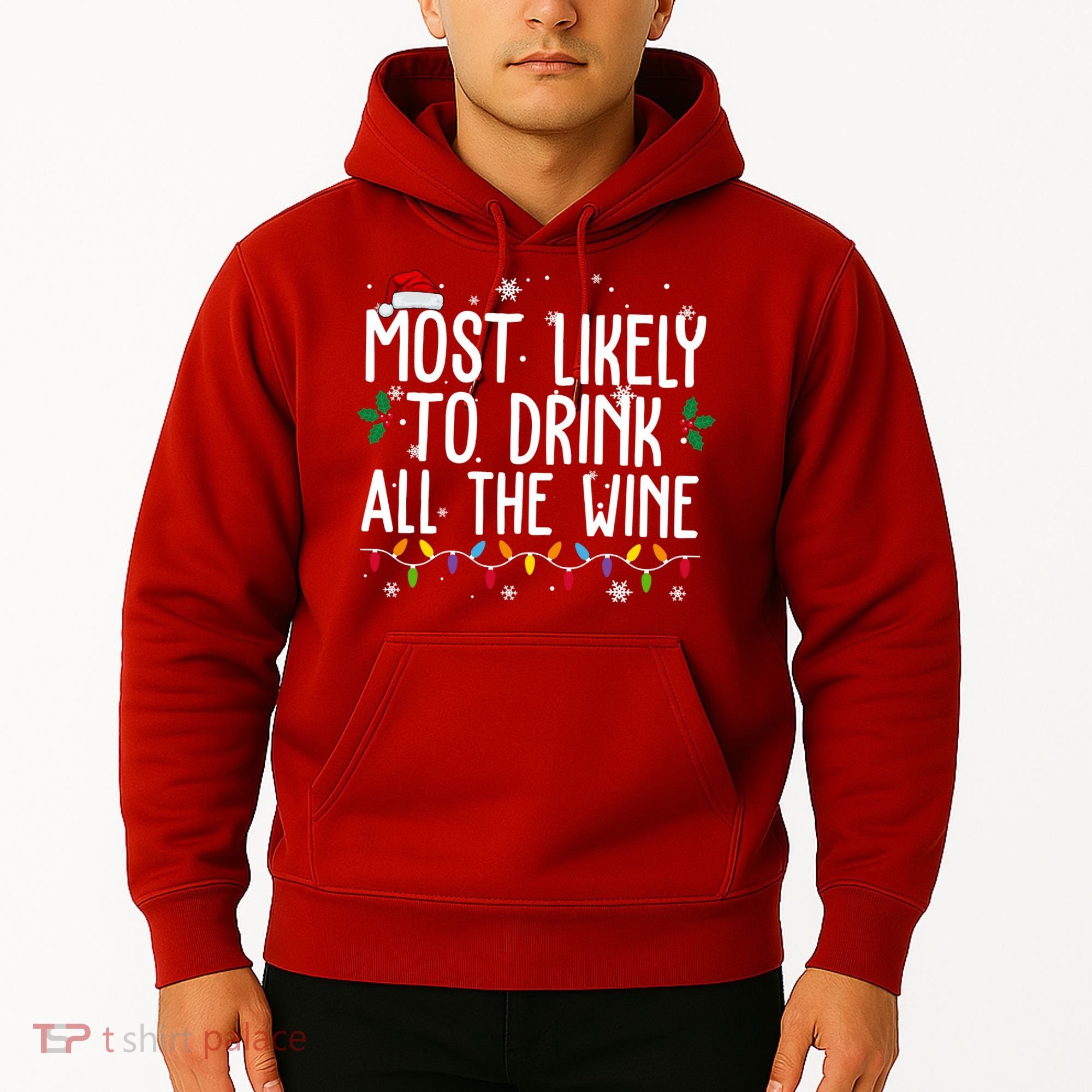 Most Likely To Drink All The Wine Funny Christmas Hoodie