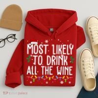 Most Likely To Drink All The Wine Funny Christmas Hoodie thumb 4