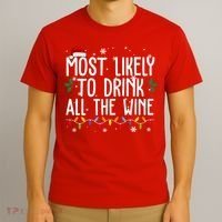 Most Likely To Drink All The Wine Funny Christmas T-Shirt thumb 3