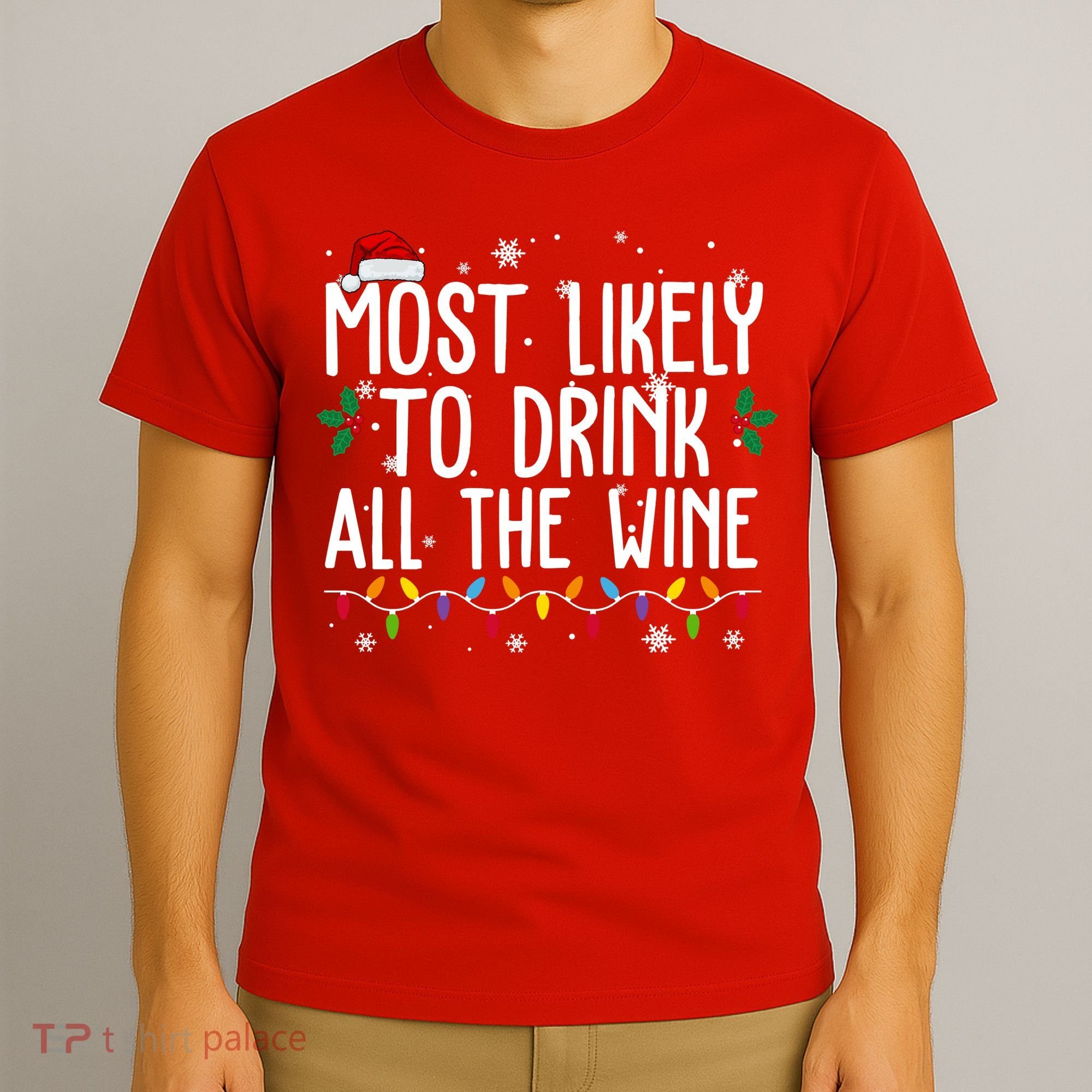 Most Likely To Drink All The Wine Funny Christmas T-Shirt