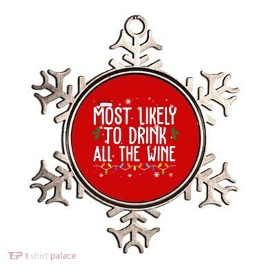 Most Likely To Drink All The Wine Funny Christmas Ornament