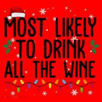 Most Likely To Drink All The Wine Funny Christmas Santa Hat thumb 1