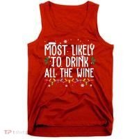 Most Likely To Drink All The Wine Funny Christmas Tank Top thumb 0