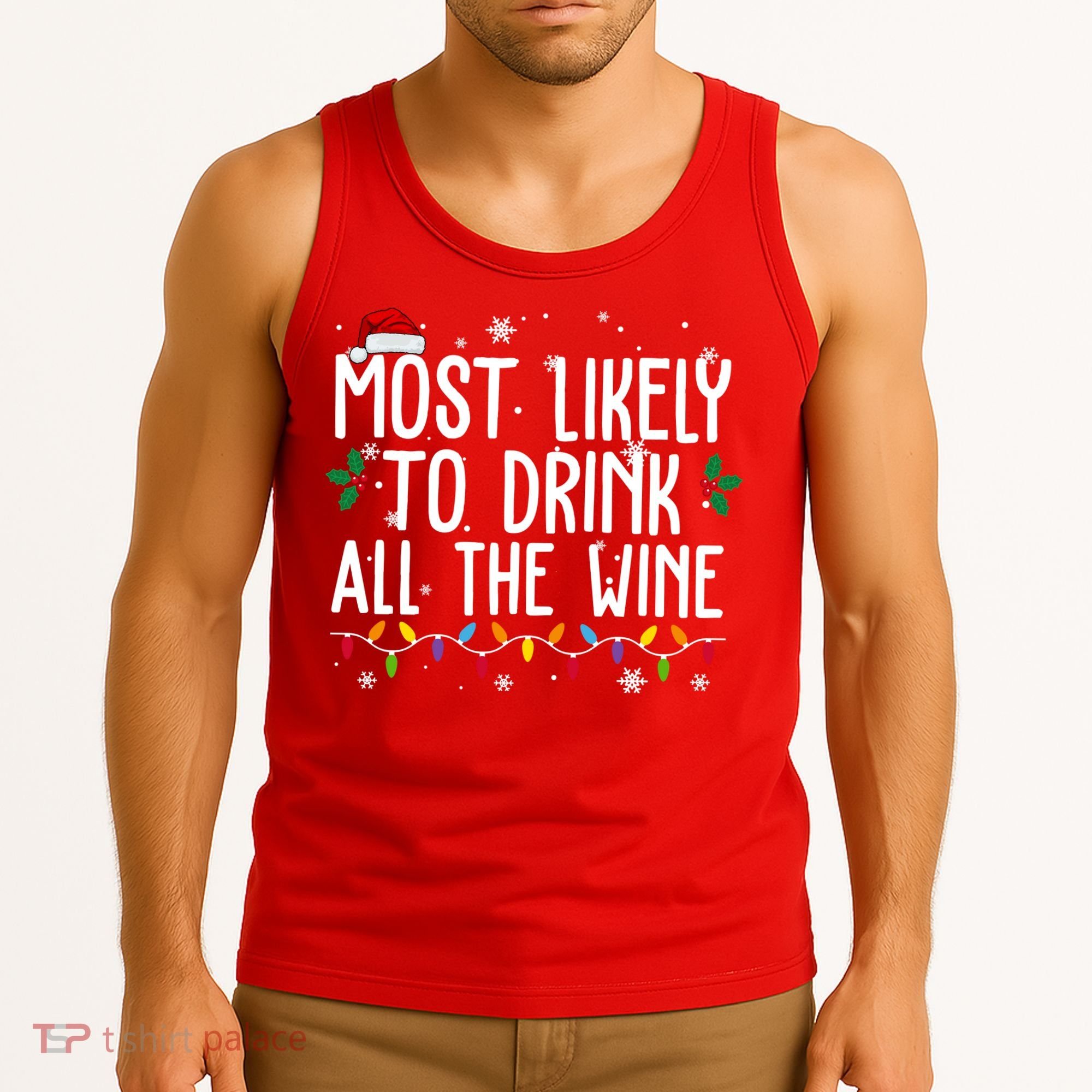 Most Likely To Drink All The Wine Funny Christmas Tank Top