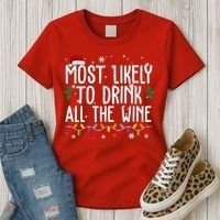 Most Likely To Drink All The Wine Funny Christmas Women's T-Shirt thumb 3