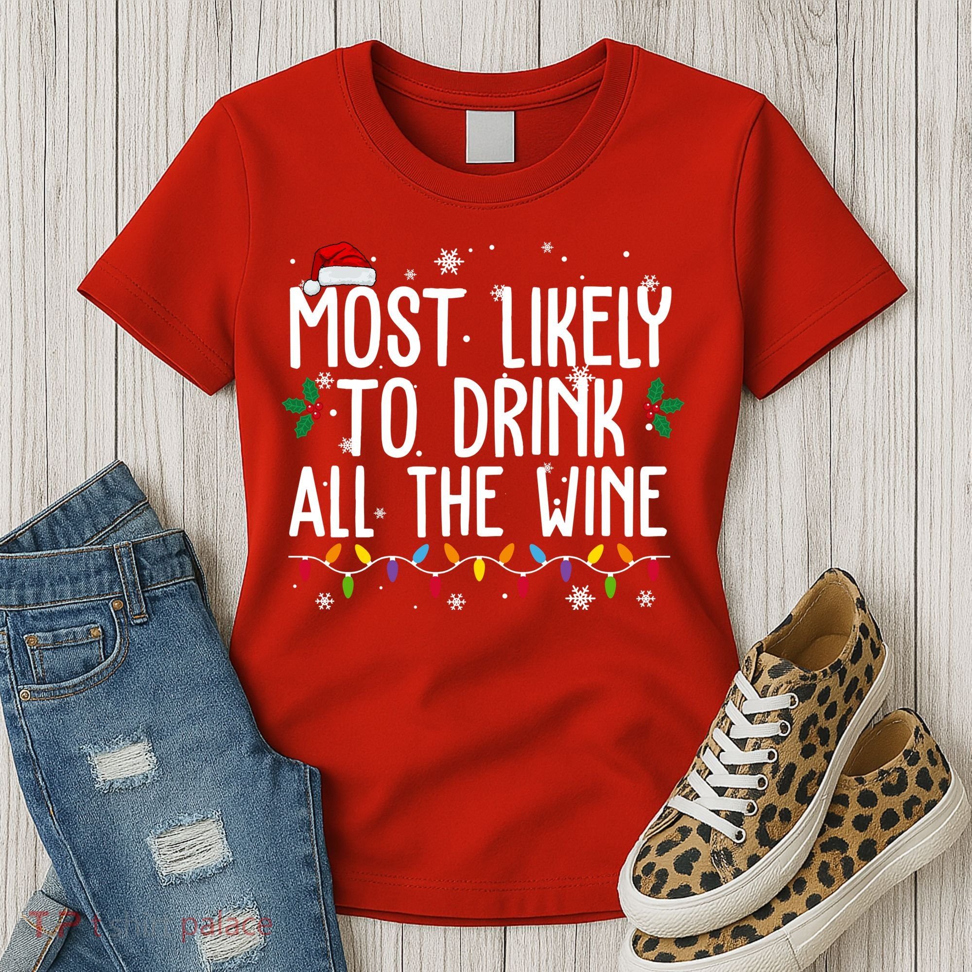 Most Likely To Drink All The Wine Funny Christmas Women's T-Shirt