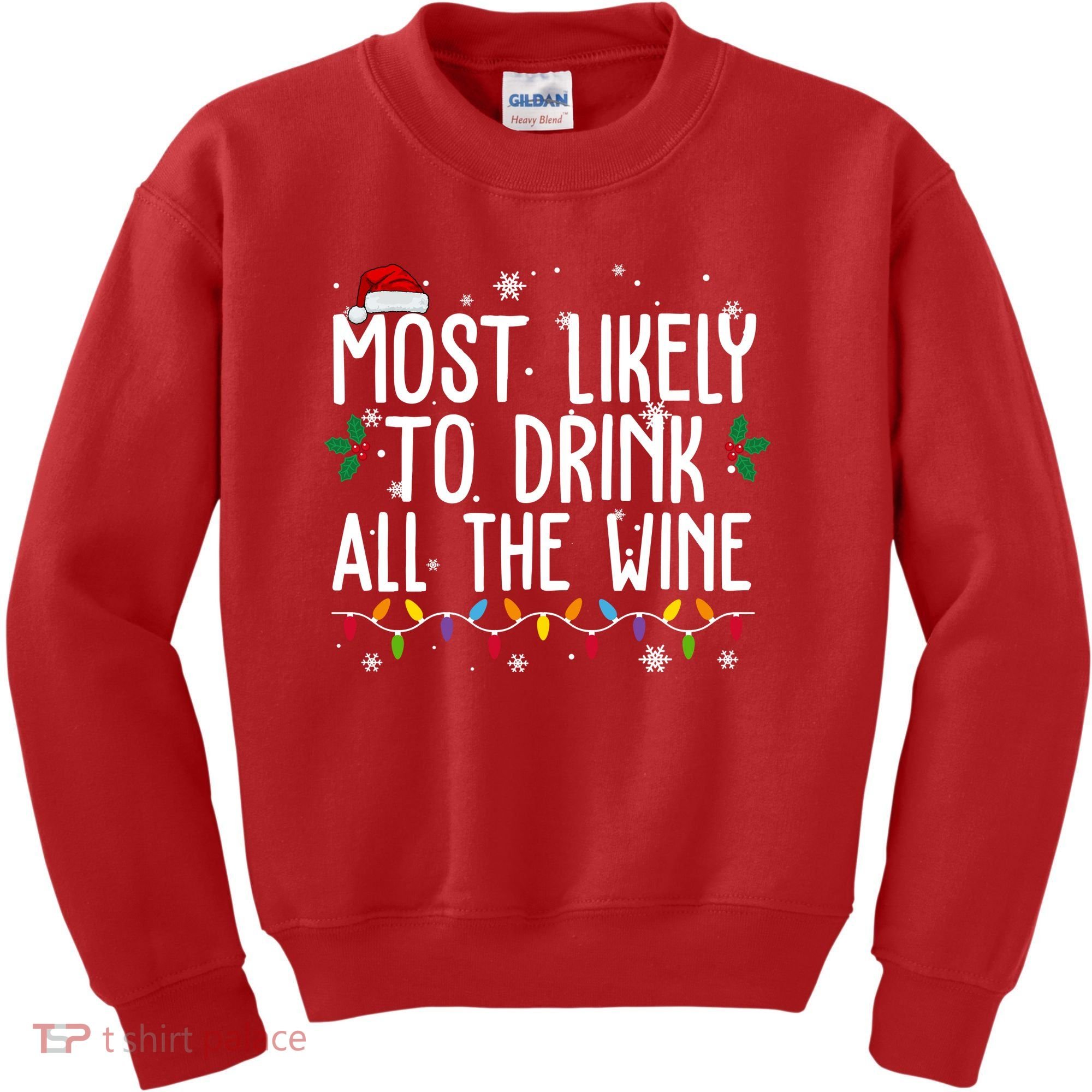 Most Likely To Drink All The Wine Funny Christmas Kids Sweatshirt