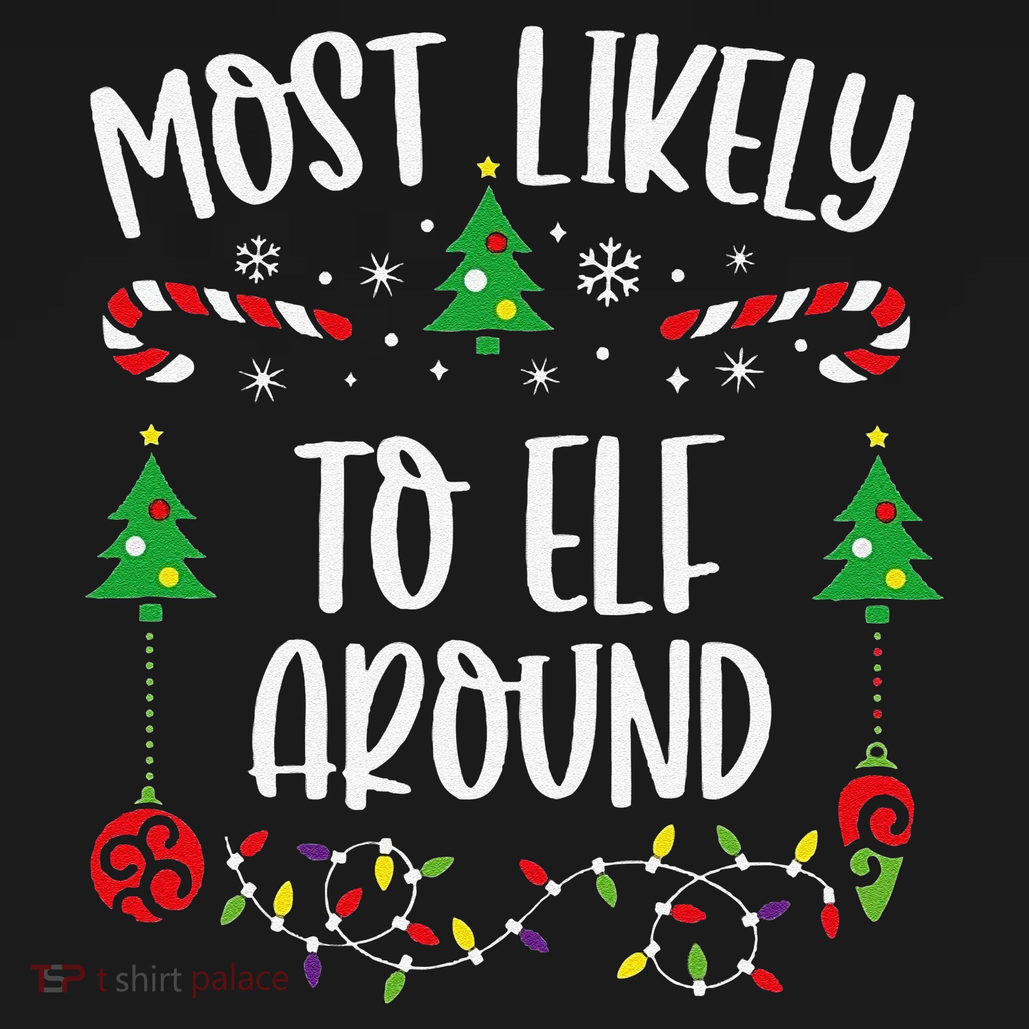 Most Likely To Elf Around Funny Christmas Family Matching Cute Christmas Famil Women's Tank Top