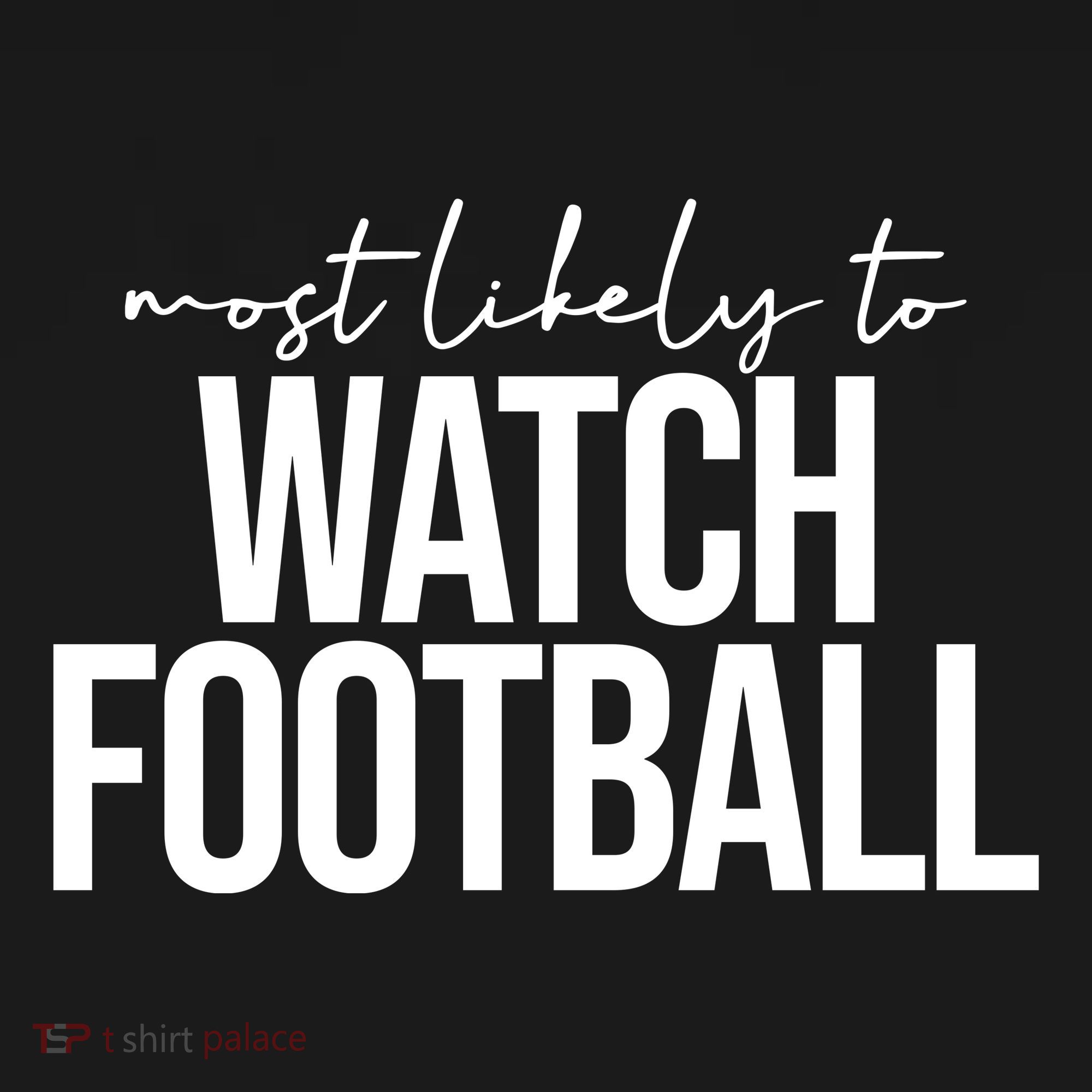 Most Likely To Watch Football Funny Coaster