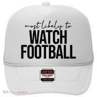 Most Likely To Watch Football Funny Hat thumb 0