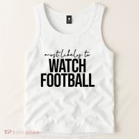 Most Likely To Watch Football Funny Tank Top thumb 2