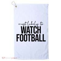 Most Likely To Watch Football Funny Golf Towel thumb 0