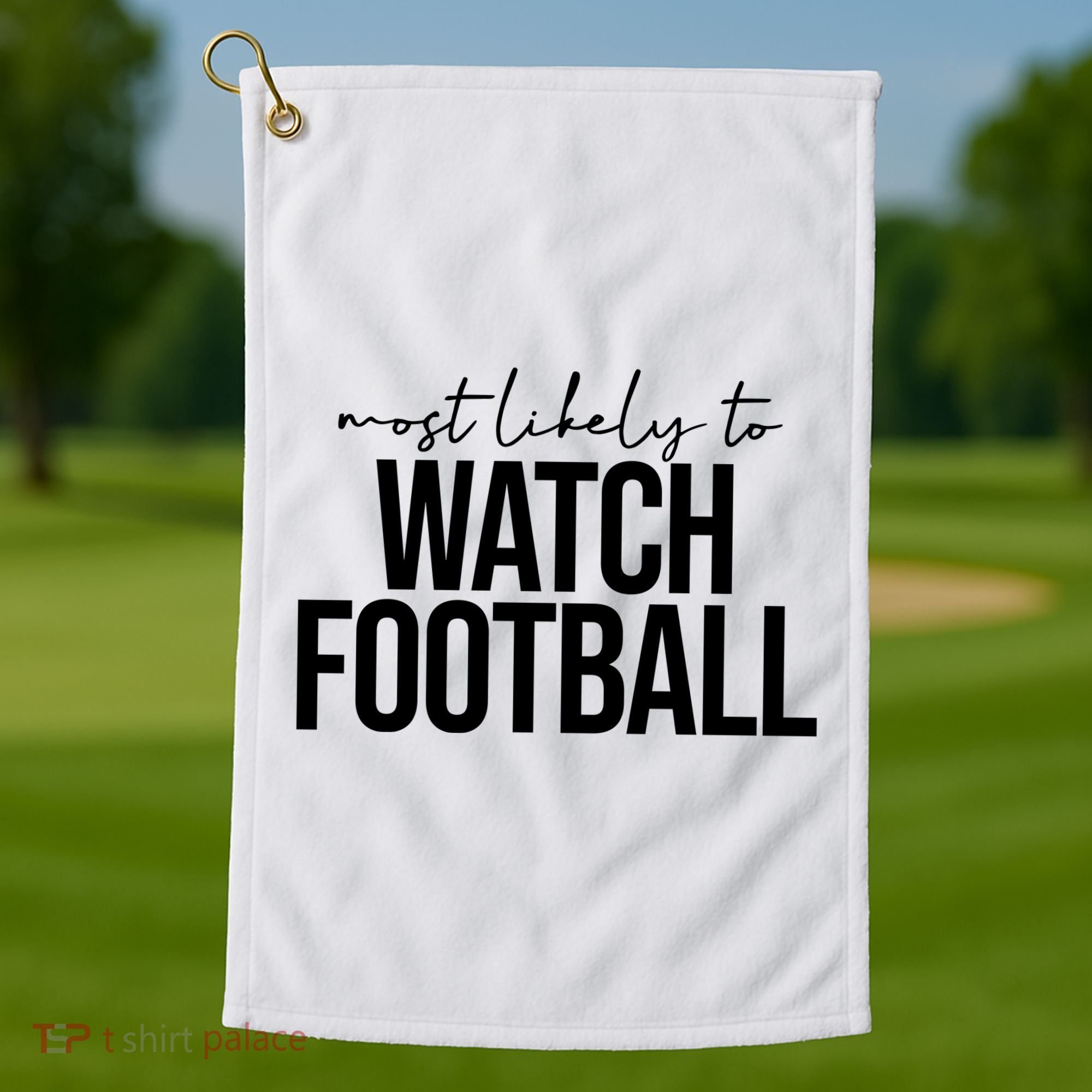Most Likely To Watch Football Funny Golf Towel