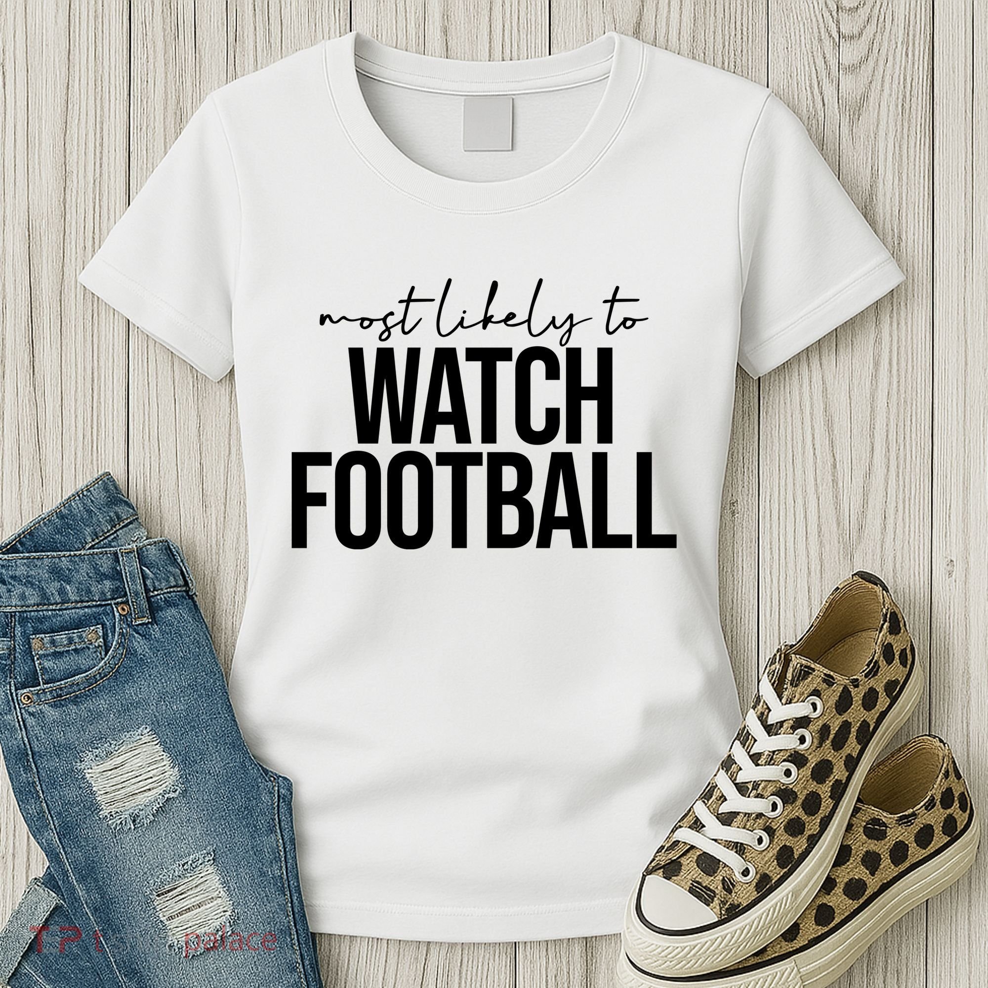 Most Likely To Watch Football Funny Women's T-Shirt