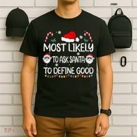 Most Likely To Ask Santa To Define Good Family Christmas T-Shirt thumb 6