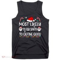 Most Likely To Ask Santa To Define Good Family Christmas Tank Top thumb 0