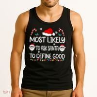 Most Likely To Ask Santa To Define Good Family Christmas Tank Top thumb 3