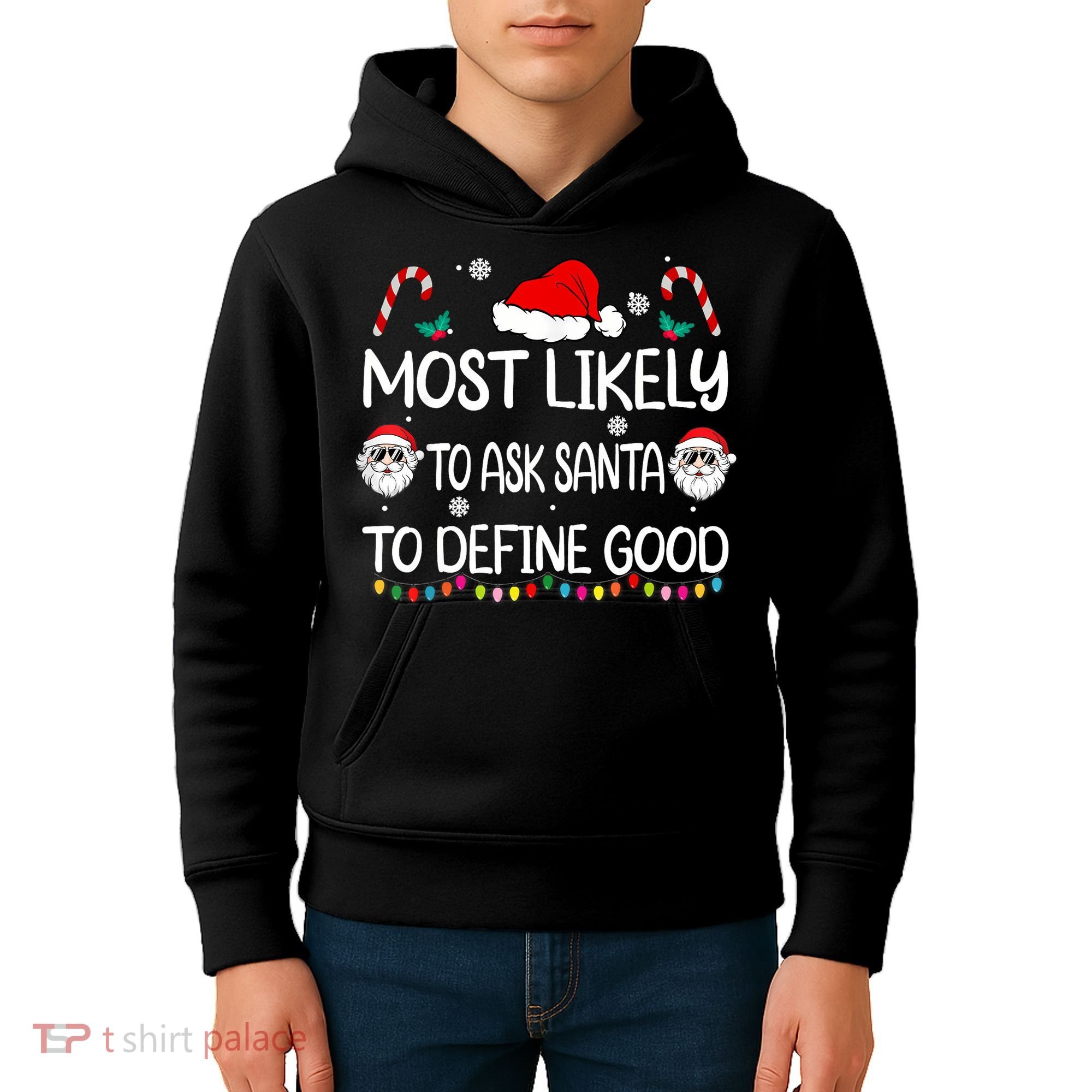 Most Likely To Ask Santa To Define Good Family Christmas Kids Hoodie