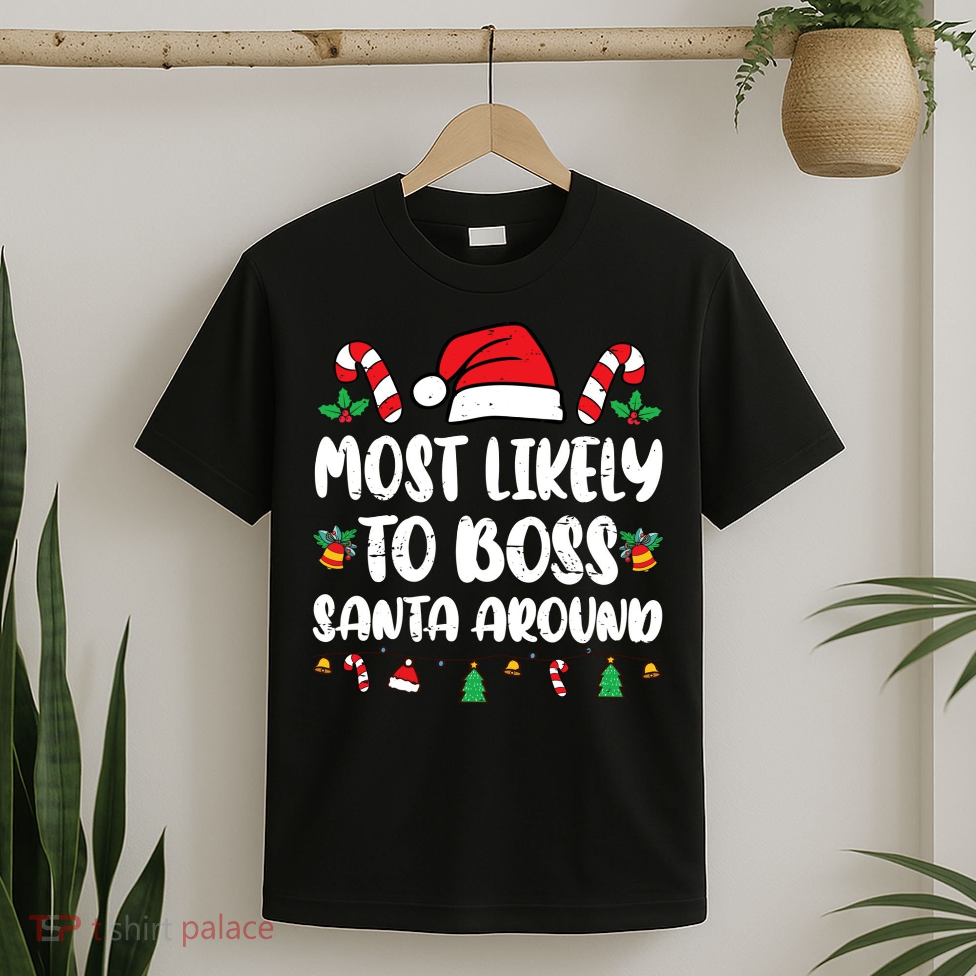 Most Likely To Boss Santa Around Christmas Family Pajamas T-Shirt