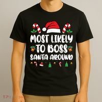 Most Likely To Boss Santa Around Christmas Family Pajamas T-Shirt thumb 3