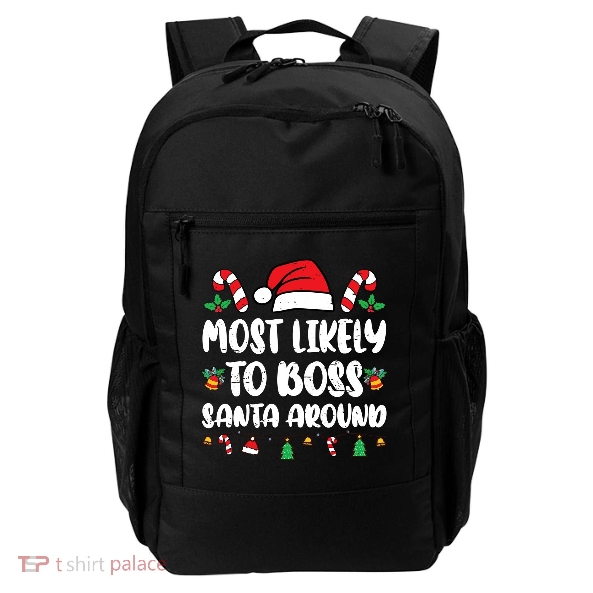Most Likely To Boss Santa Around Christmas Family Pajamas Backpack
