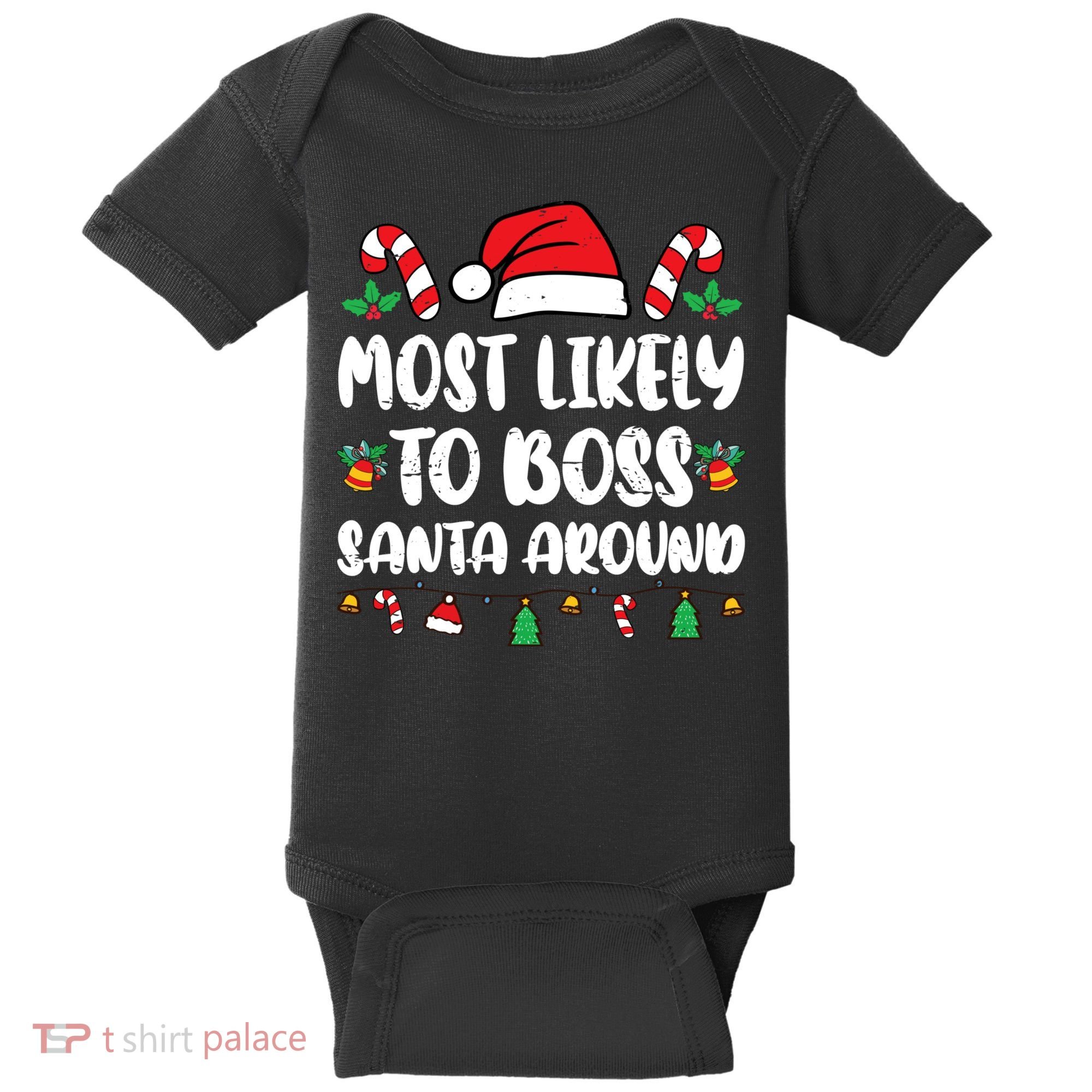 Most Likely To Boss Santa Around Christmas Family Pajamas Baby Bodysuit