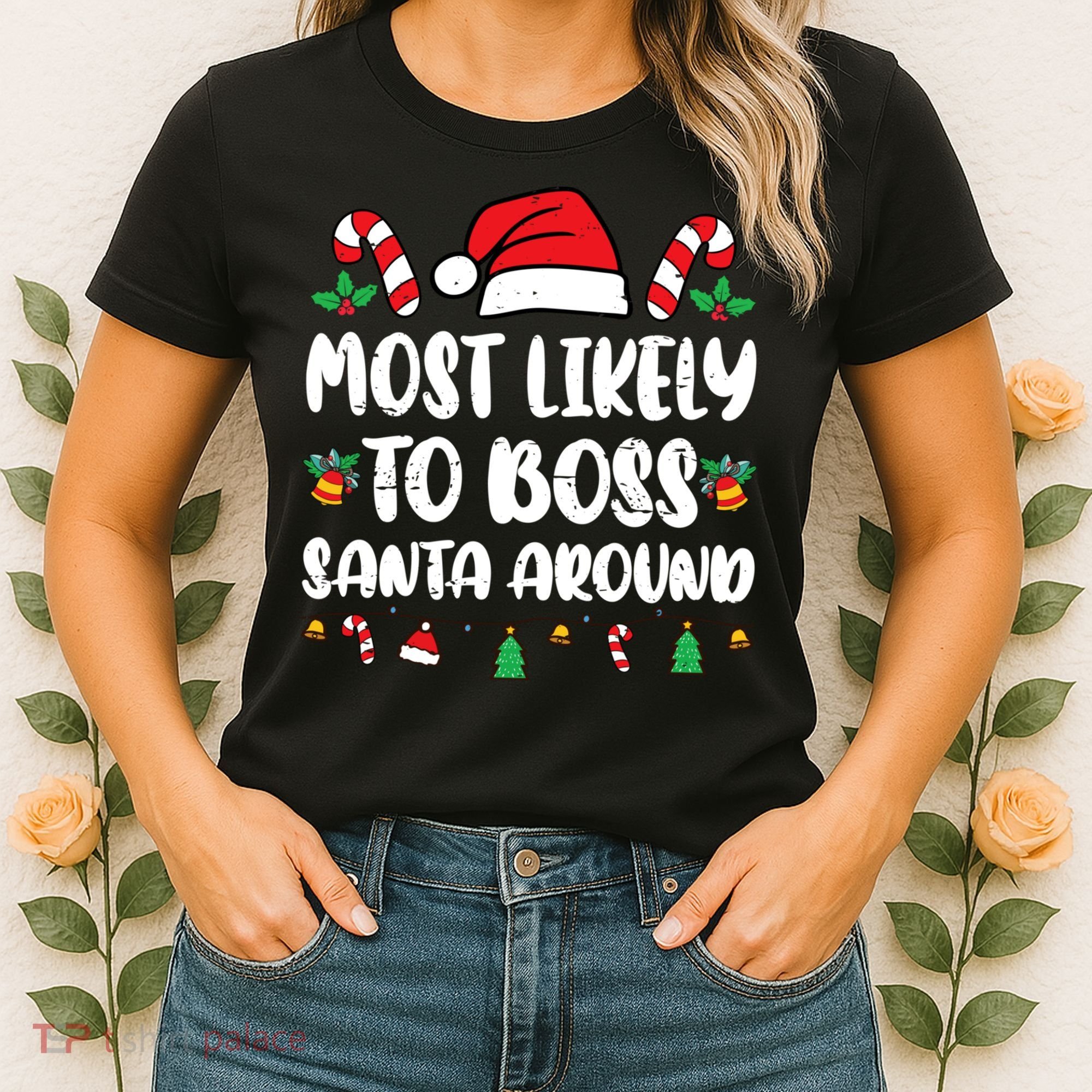 Most Likely To Boss Santa Around Christmas Family Pajamas Women's T-Shirt