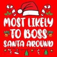 Most Likely To Boss Santa Around Christmas Family Pajamas Santa Hat thumb 1