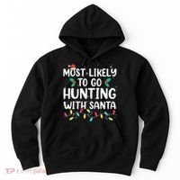 Most Likely To Go Hunting With Santa Hunt Christmas Pajama Hoodie thumb 0