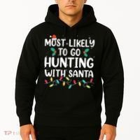 Most Likely To Go Hunting With Santa Hunt Christmas Pajama Hoodie thumb 2