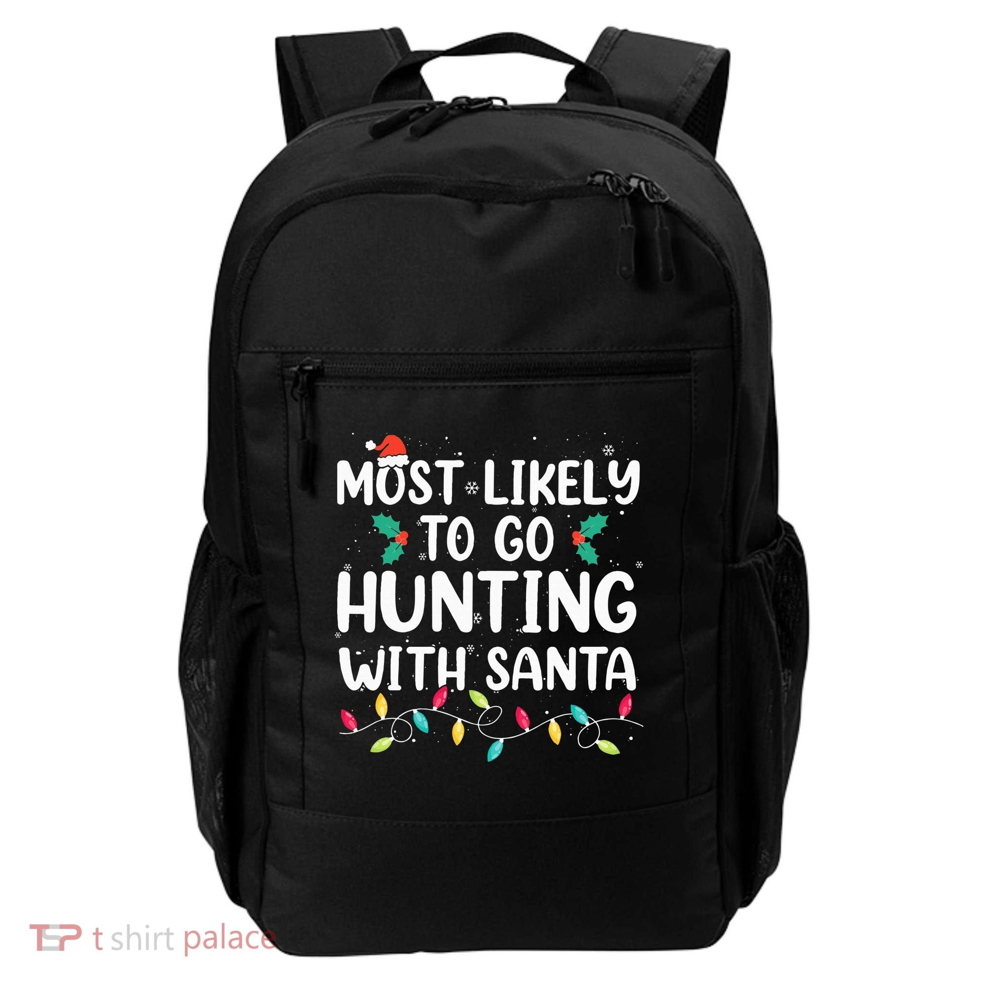 Most Likely To Go Hunting With Santa Hunt Christmas Pajama Backpack