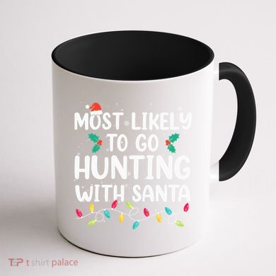 Most Likely To Go Hunting With Santa Hunt Christmas Pajama Coffee Mug back