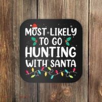 Most Likely To Go Hunting With Santa Hunt Christmas Pajama Coaster thumb 0