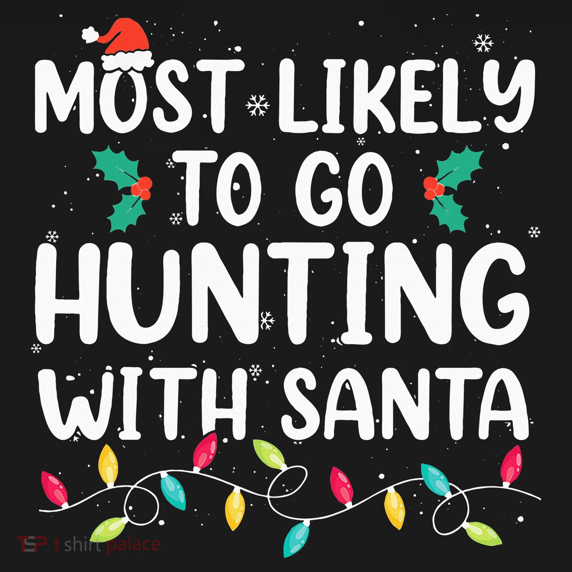 Most Likely To Go Hunting With Santa Hunt Christmas Pajama Women's Hoodie