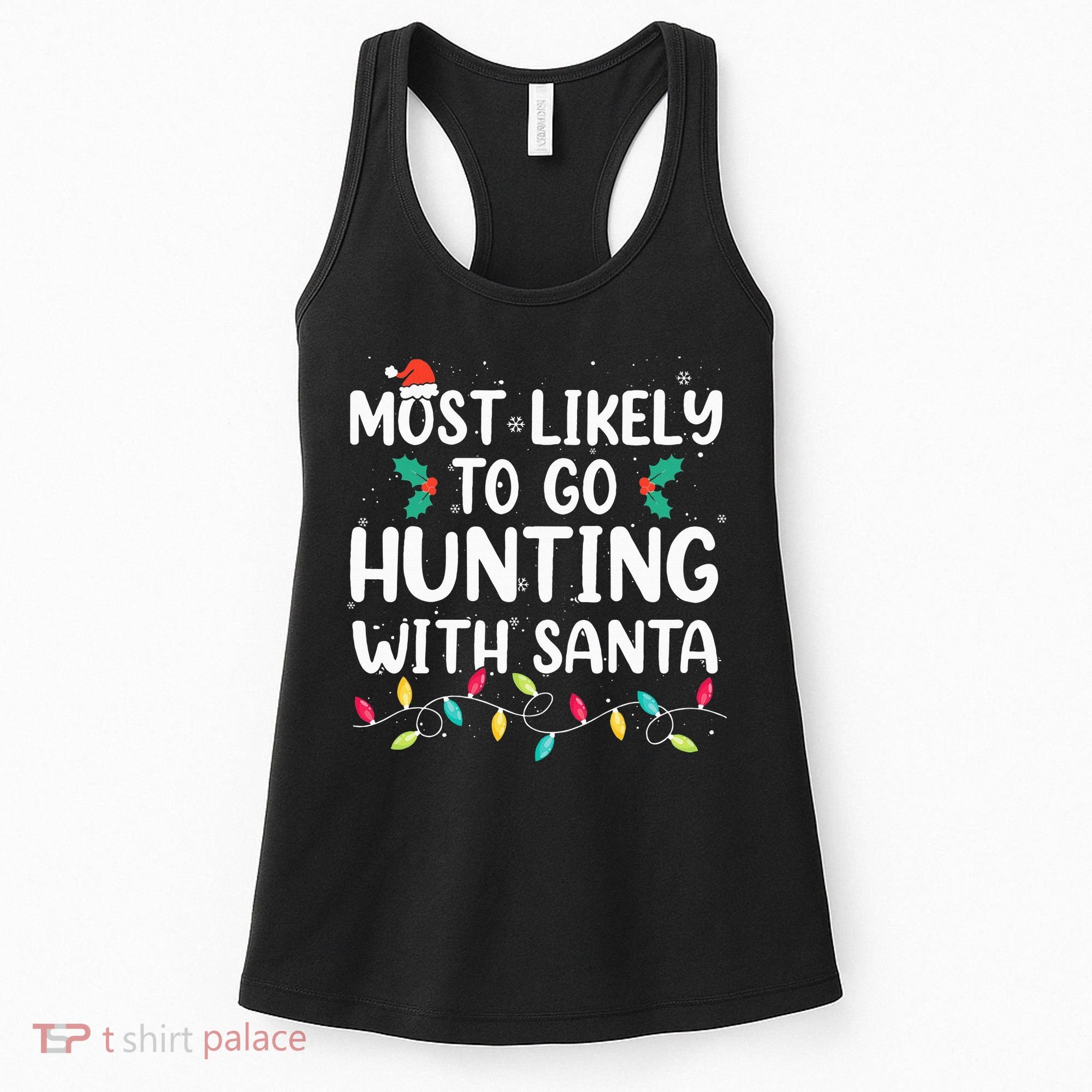 Most Likely To Go Hunting With Santa Hunt Christmas Pajama Women's Tank Top