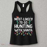 Most Likely To Go Hunting With Santa Hunt Christmas Pajama Women's Tank Top thumb 3