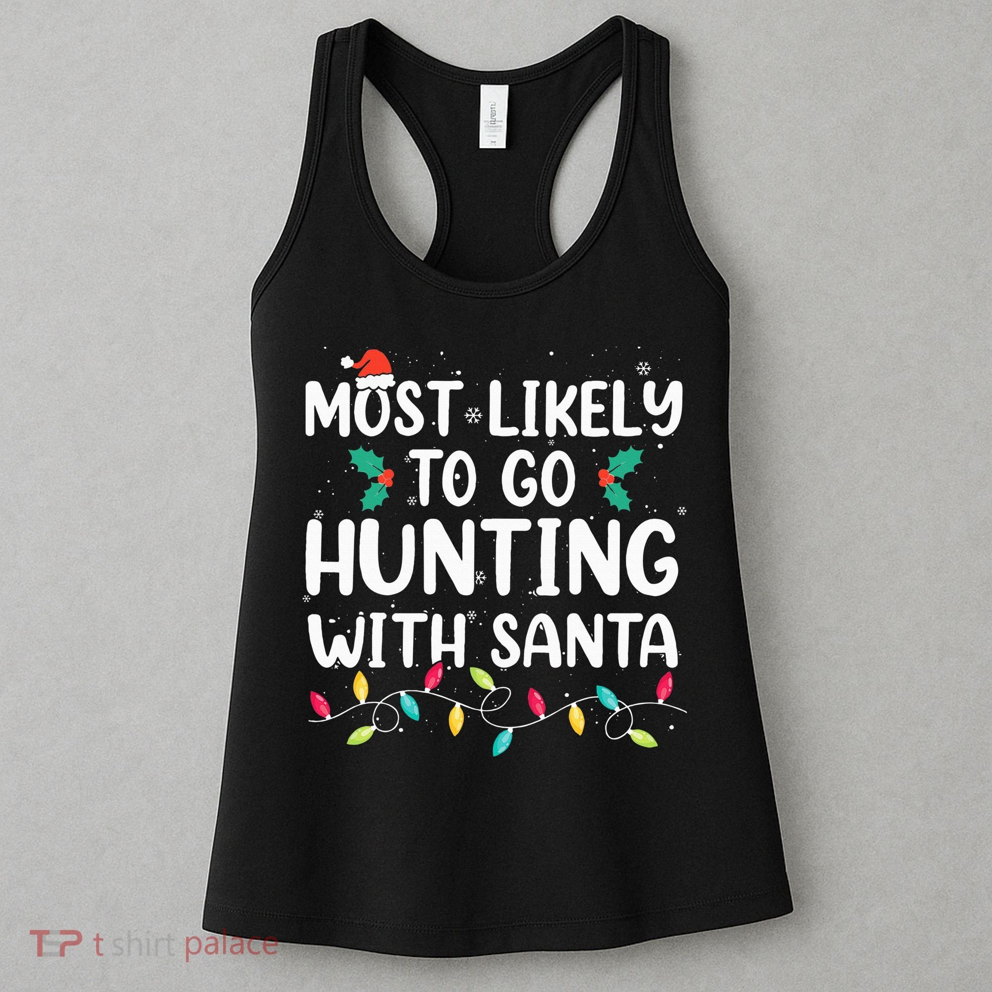 Most Likely To Go Hunting With Santa Hunt Christmas Pajama Women's Tank Top